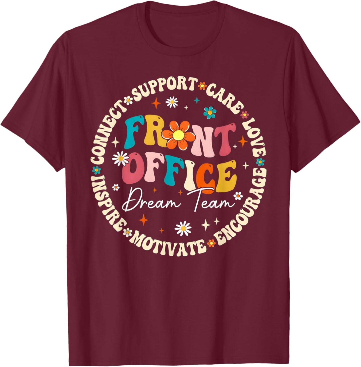 Front Office Dream Team School Secretary Appreciation Circle T-Shirt - T-Shirt | Maroon
