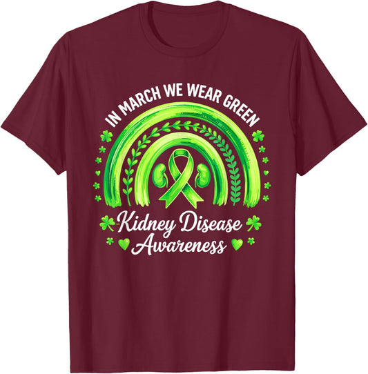 I Wear Green for Kidney Disease Awareness T-Shirt - T-Shirt | Maroon