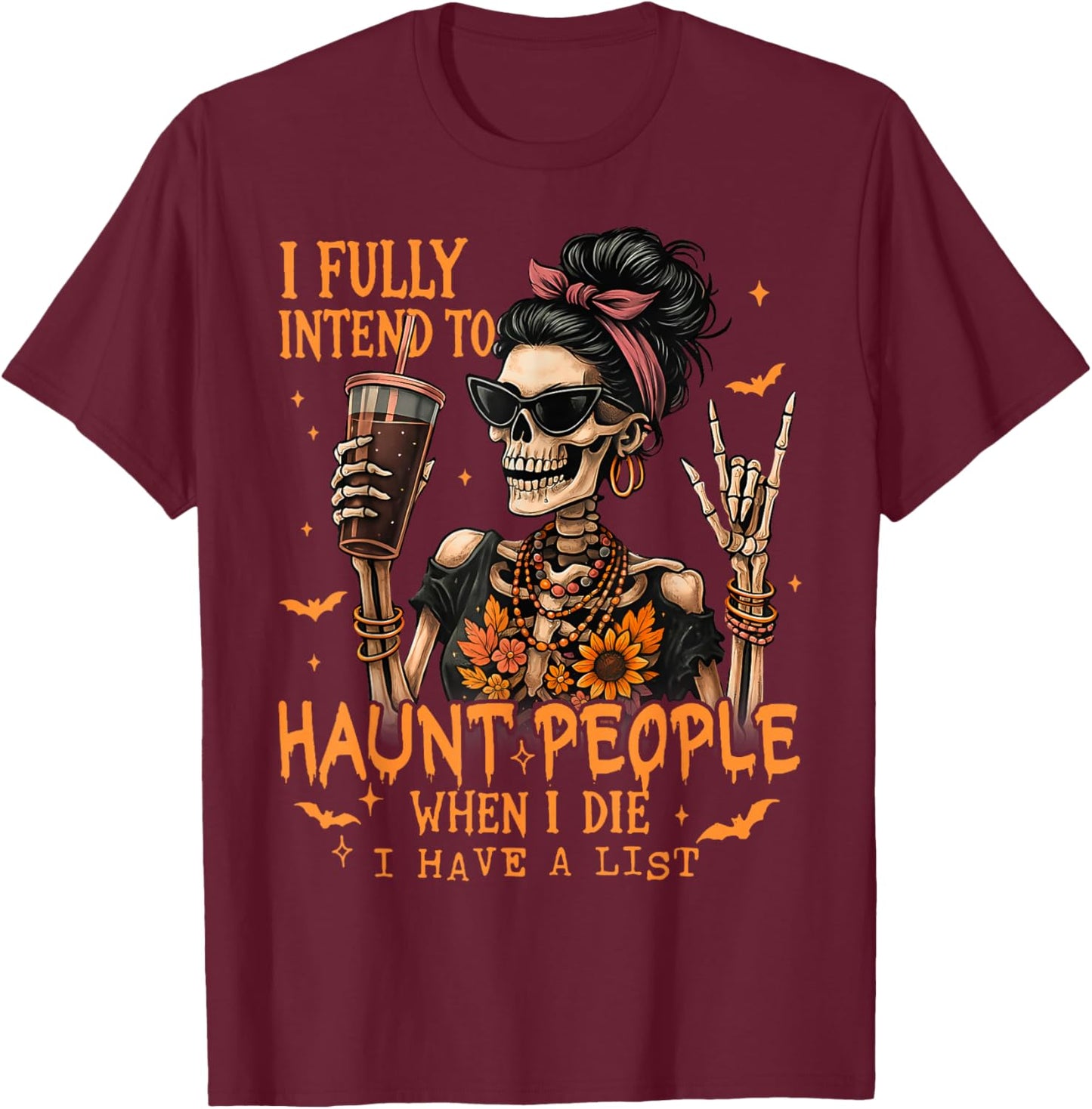 I Fully Intend to Haunt People When I Die Skeleton Messy Bun T-Shirt - T-Shirt | Maroon