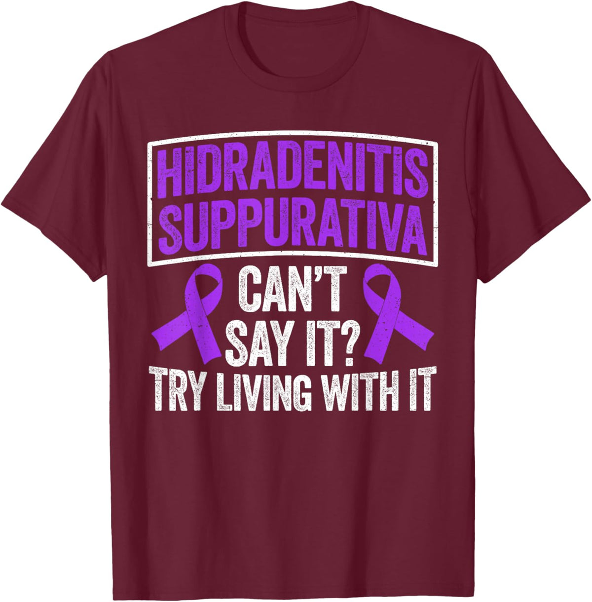 Hidradenitis suppurativa Warrior T-Shirt - T-Shirt | Maroon