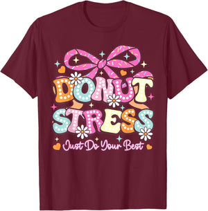 Donut Stress Just Do Your Best Test Day State Testing T-Shirt - T-Shirt | Maroon