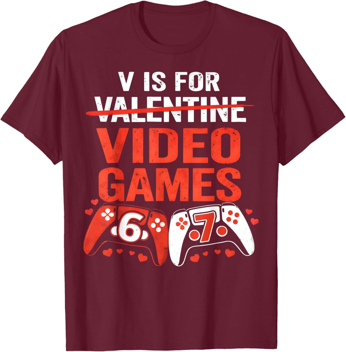 V is for Video Games Funny Valentine 67 Gamer Boy Men Kids T-Shirt - T-Shirt | Maroon