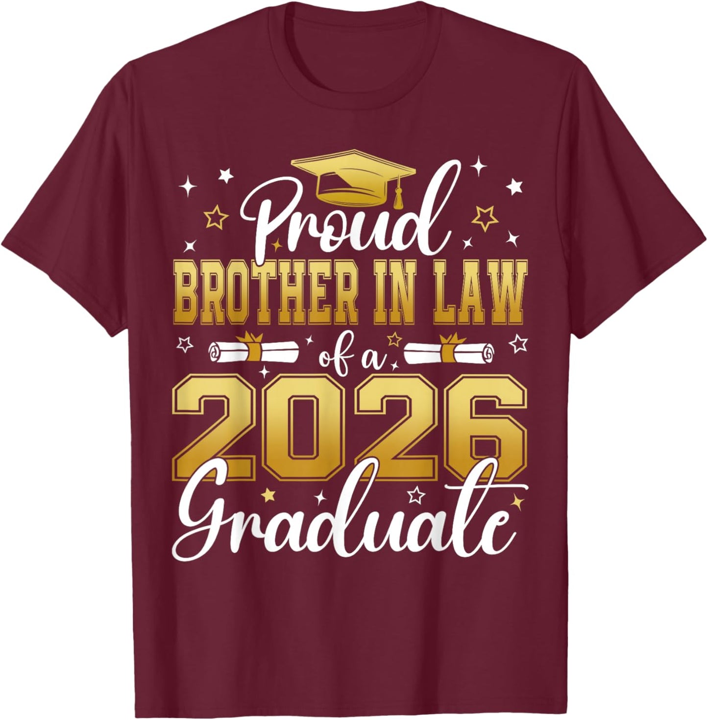Proud Brother in Law of a Class of 2026 Graduate Senior T-Shirt - T-Shirt | Maroon