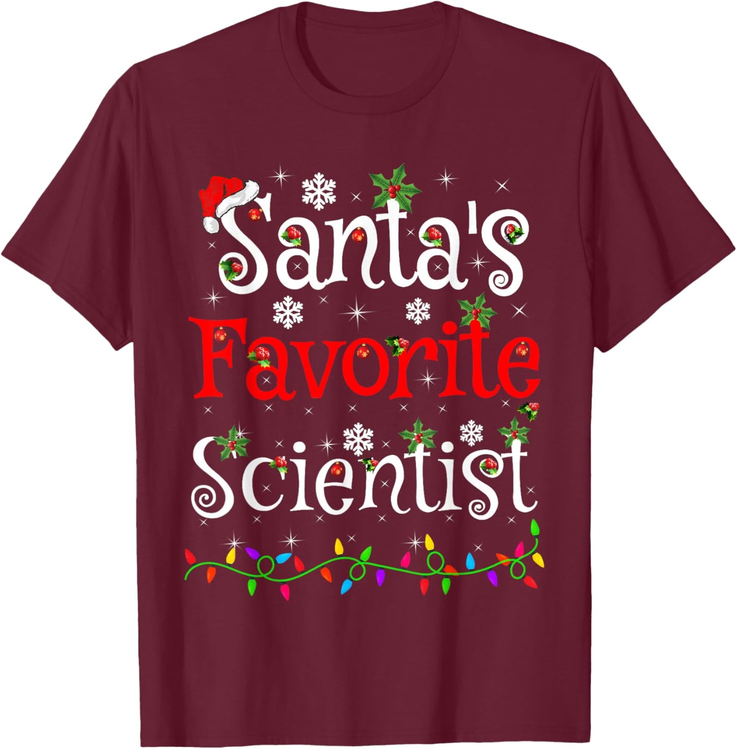 Santa Favorite Scientist Christmas Family Lights Funny Xmas T-Shirt - T-Shirt | Maroon