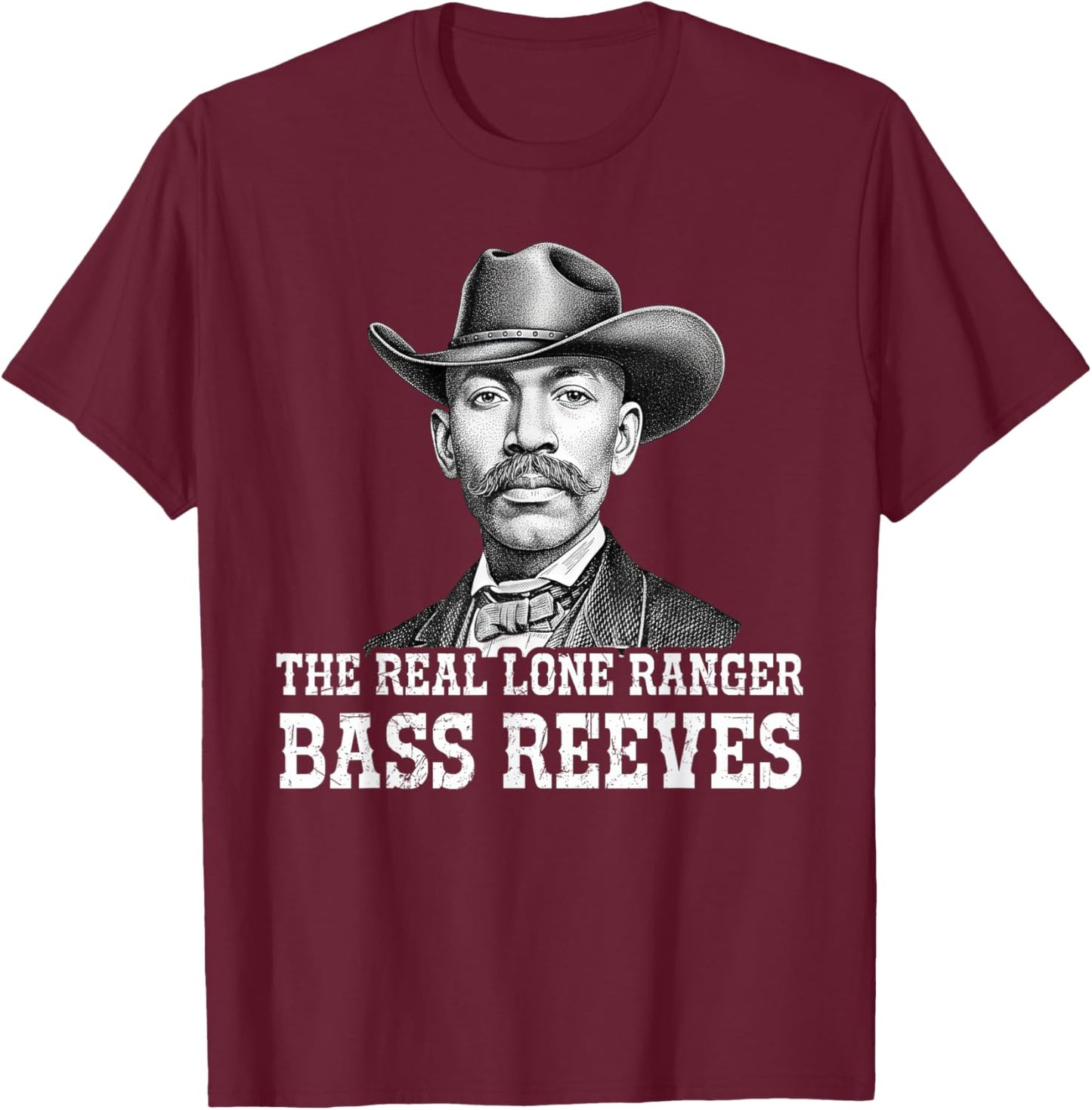 Bass Reeves The Real Lone Ranger Western Black History T-Shirt - T-Shirt | Maroon