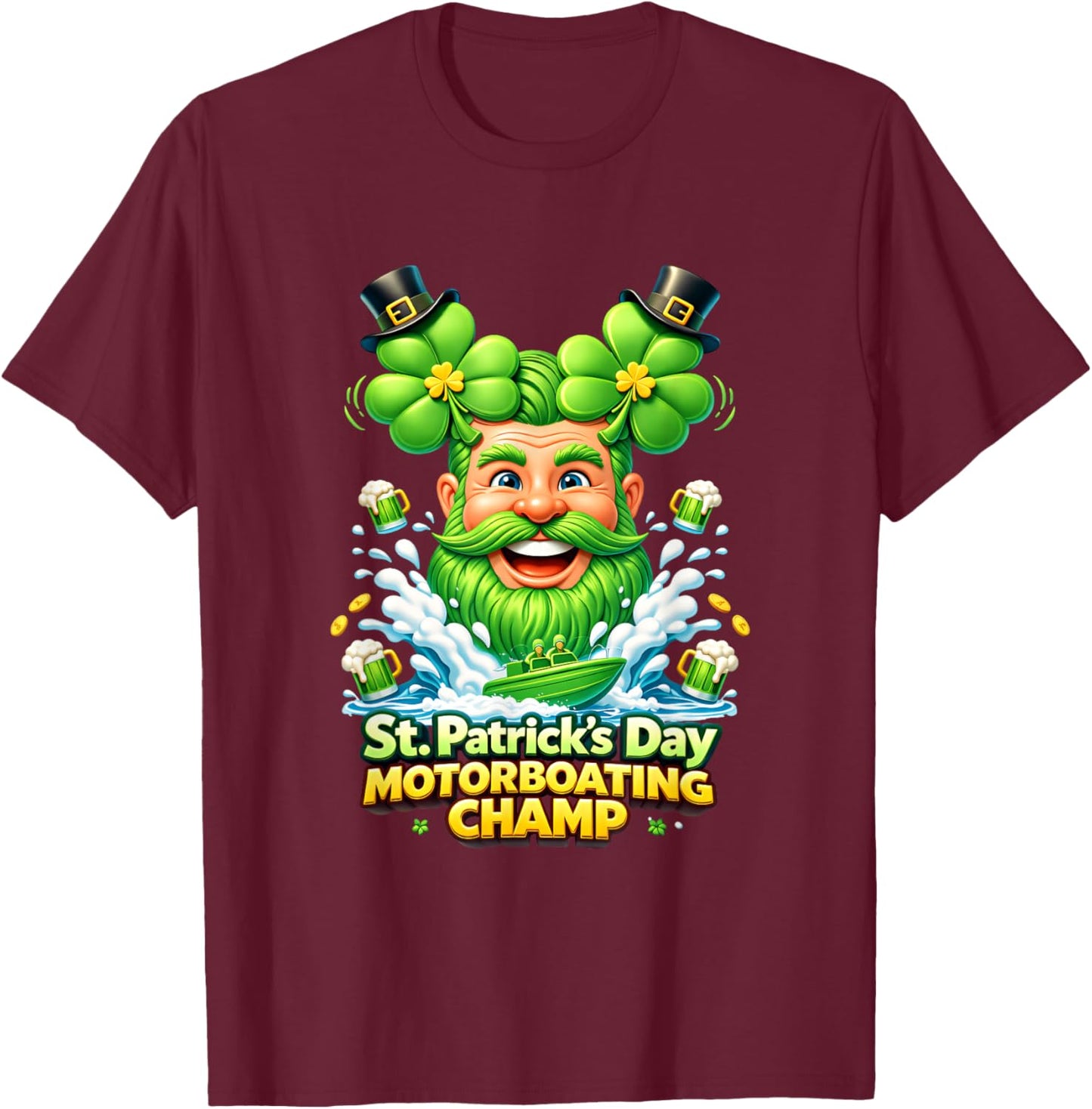 St Patricks Day Motorboating Champ Leprechaun Beer Boat Lake T-Shirt - T-Shirt | Maroon