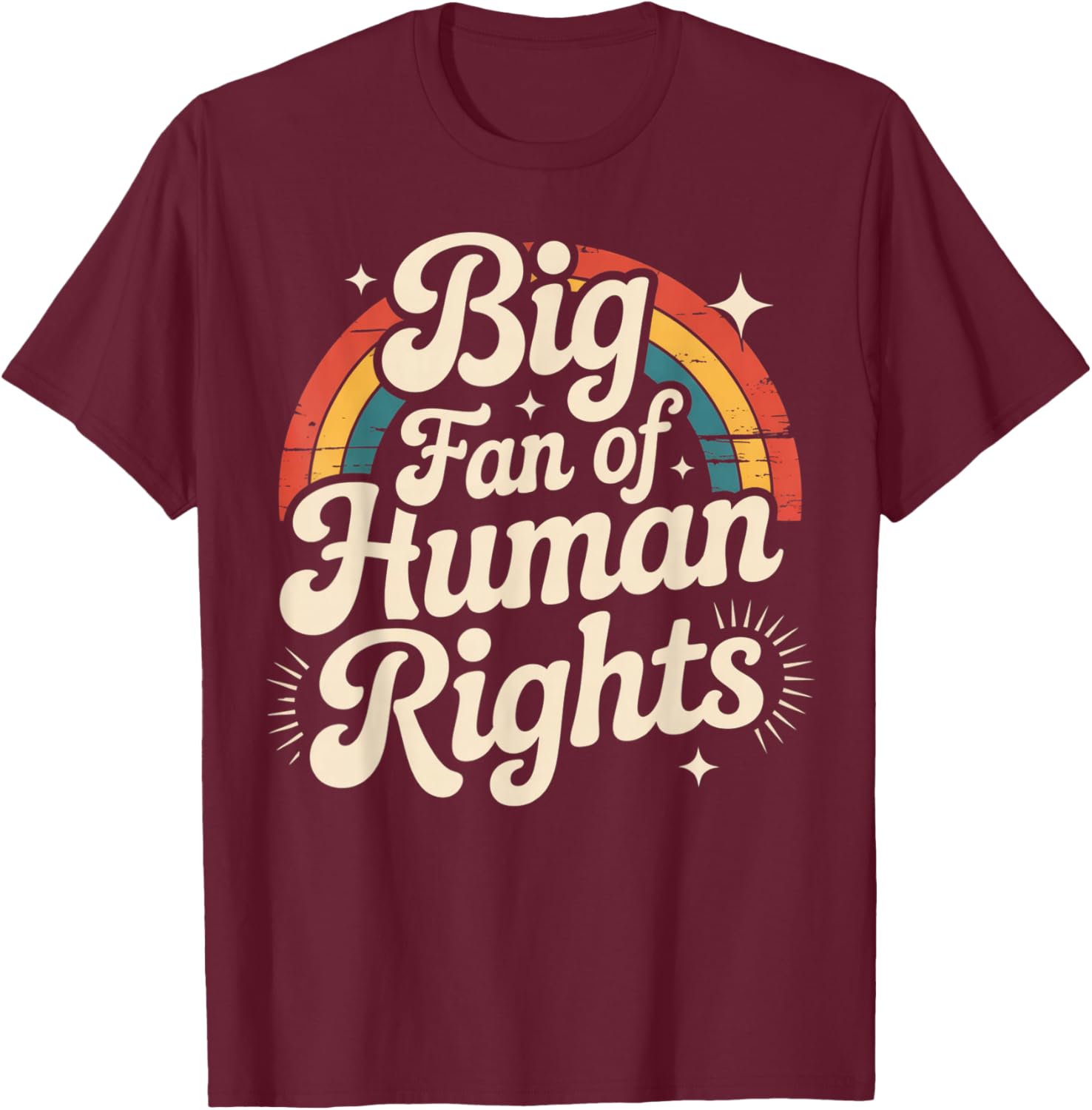 Retro Big Fan of Human Rights Rainbow T-Shirt - T-Shirt | Maroon
