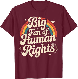 Retro Big Fan of Human Rights Rainbow T-Shirt - T-Shirt | Maroon
