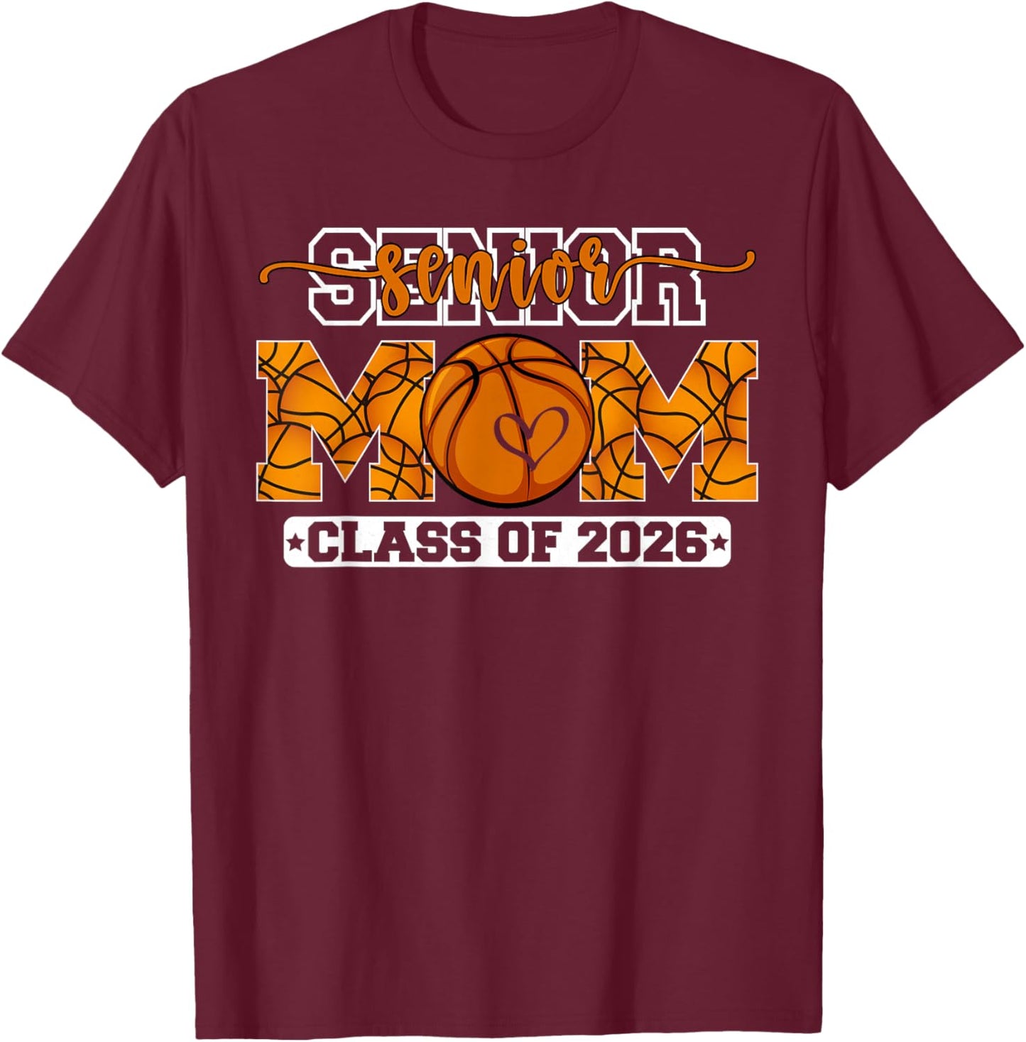 Mom Graduation Class of 2026 Senior Basketball mom 2026 T-Shirt - T-Shirt | Maroon