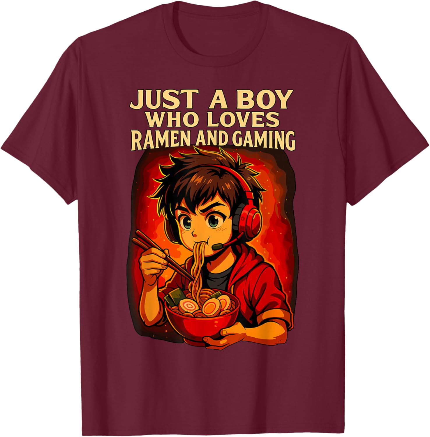 Just a Boy Who Loves Ramen and Gaming T-Shirt - T-Shirt | Maroon