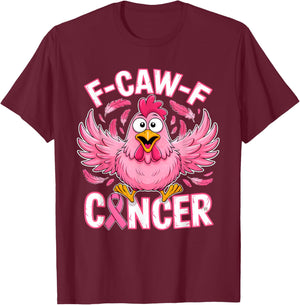 F-Caw-F Cancer Breast Cancer Awareness Pink T-Shirt - T-Shirt | Maroon