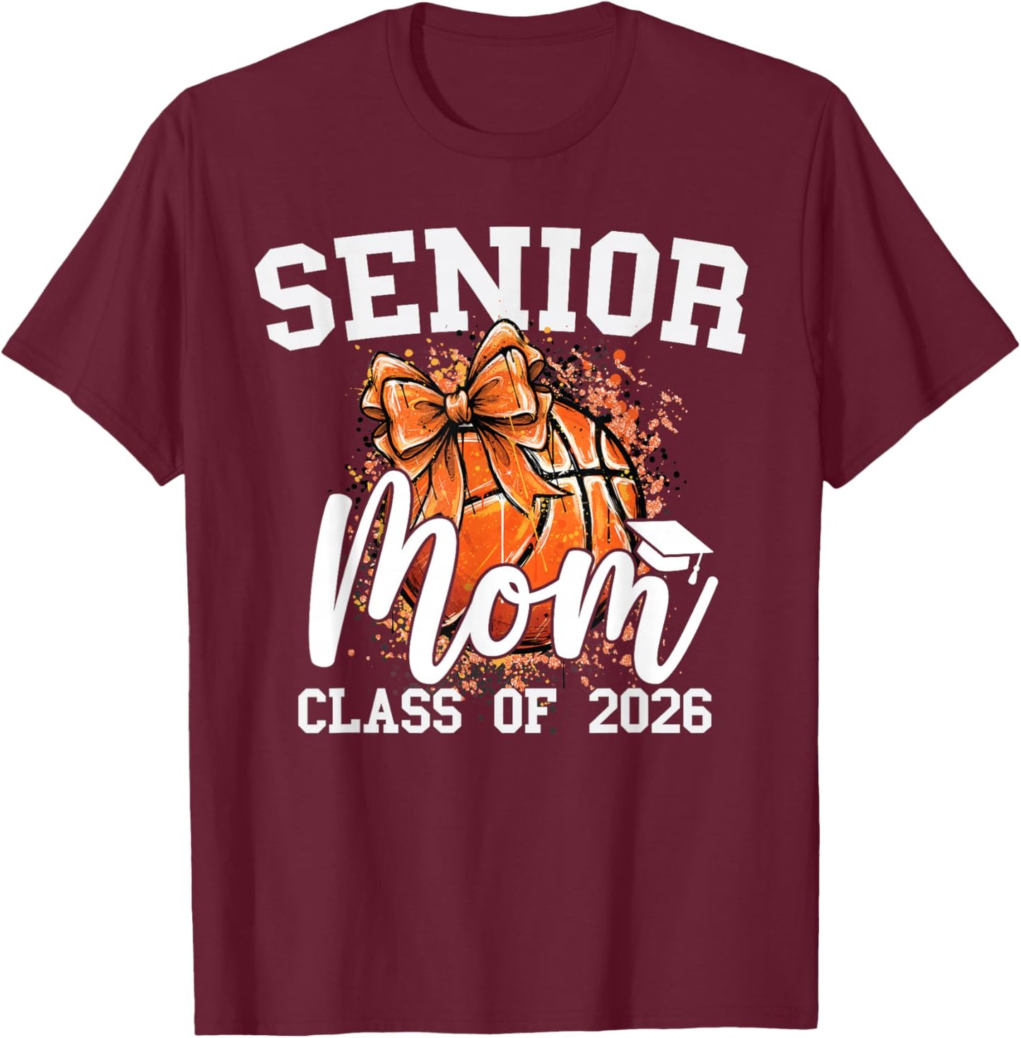 Senior Mom Class of 2026 Coquette Bow Basketball Graduation T-Shirt - T-Shirt | Maroon