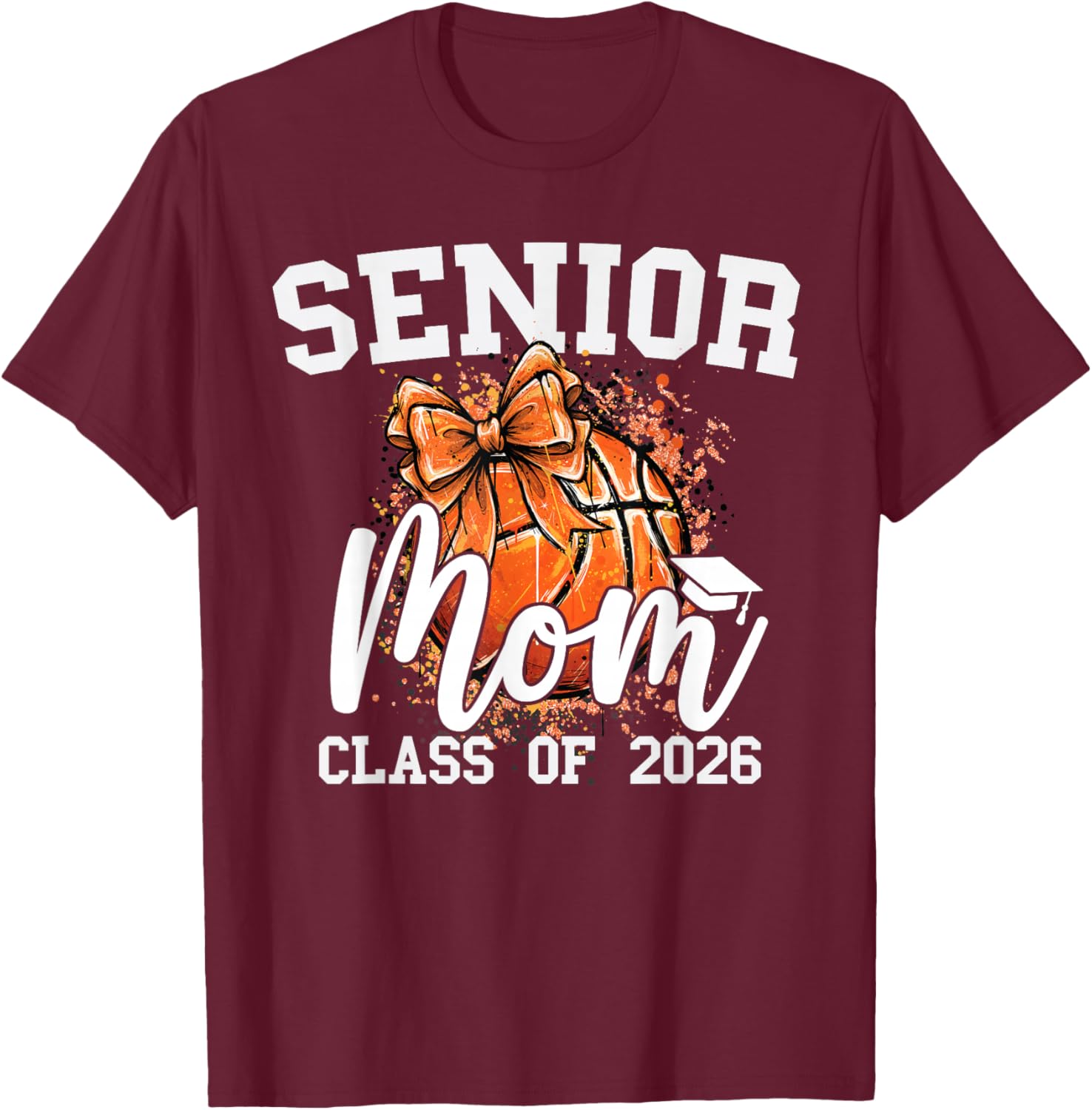 Senior Mom Class of 2026 Coquette Bow Basketball Graduation T-Shirt - T-Shirt | Maroon