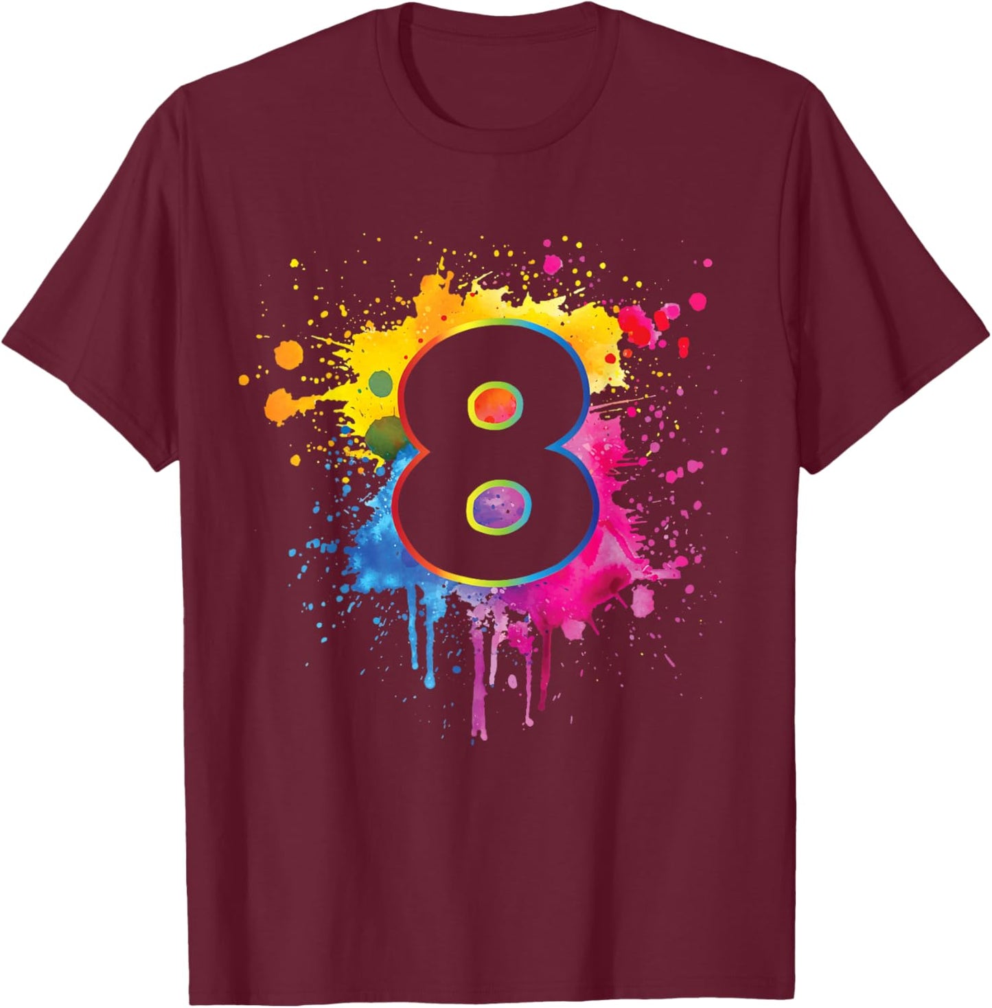 8th Birthday Colorful Paint Splashes 8 Year Old Girls Boys T-Shirt - T-Shirt | Maroon