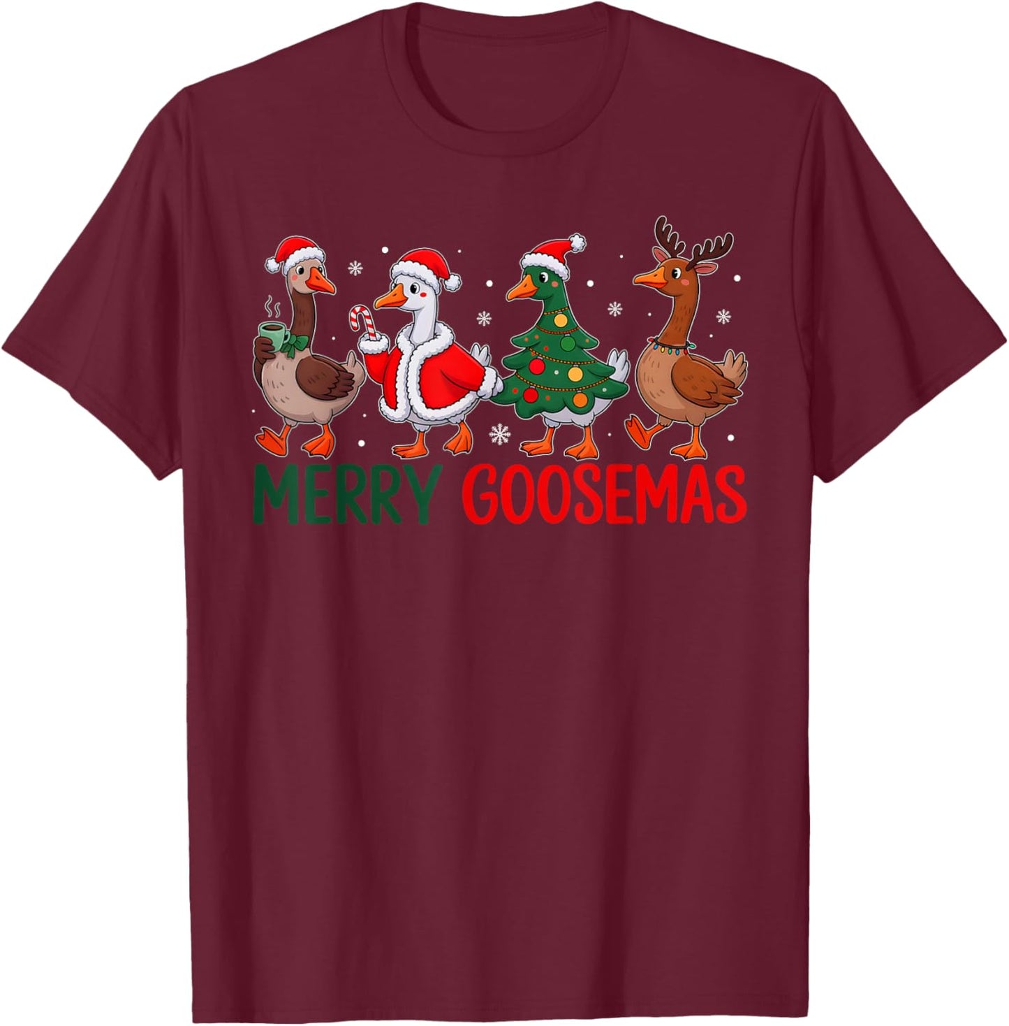 Merry Goosemas Christmas Goose Funny Xmas Family Men Women T-Shirt - T-Shirt | Maroon
