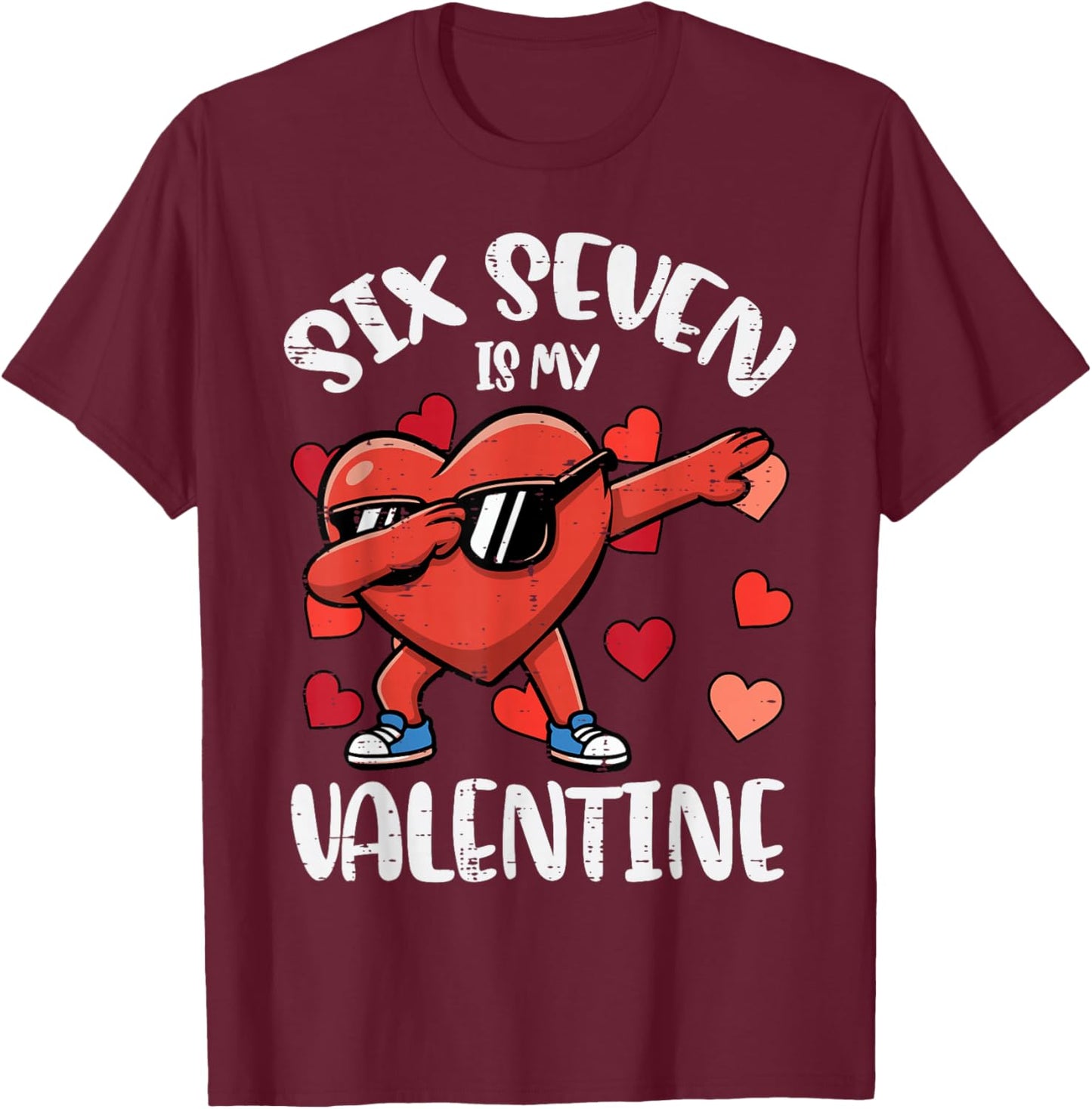 Six Seven is My Valentine 6 7 Valentines Day Kids Boys Youth T-Shirt - T-Shirt | Maroon