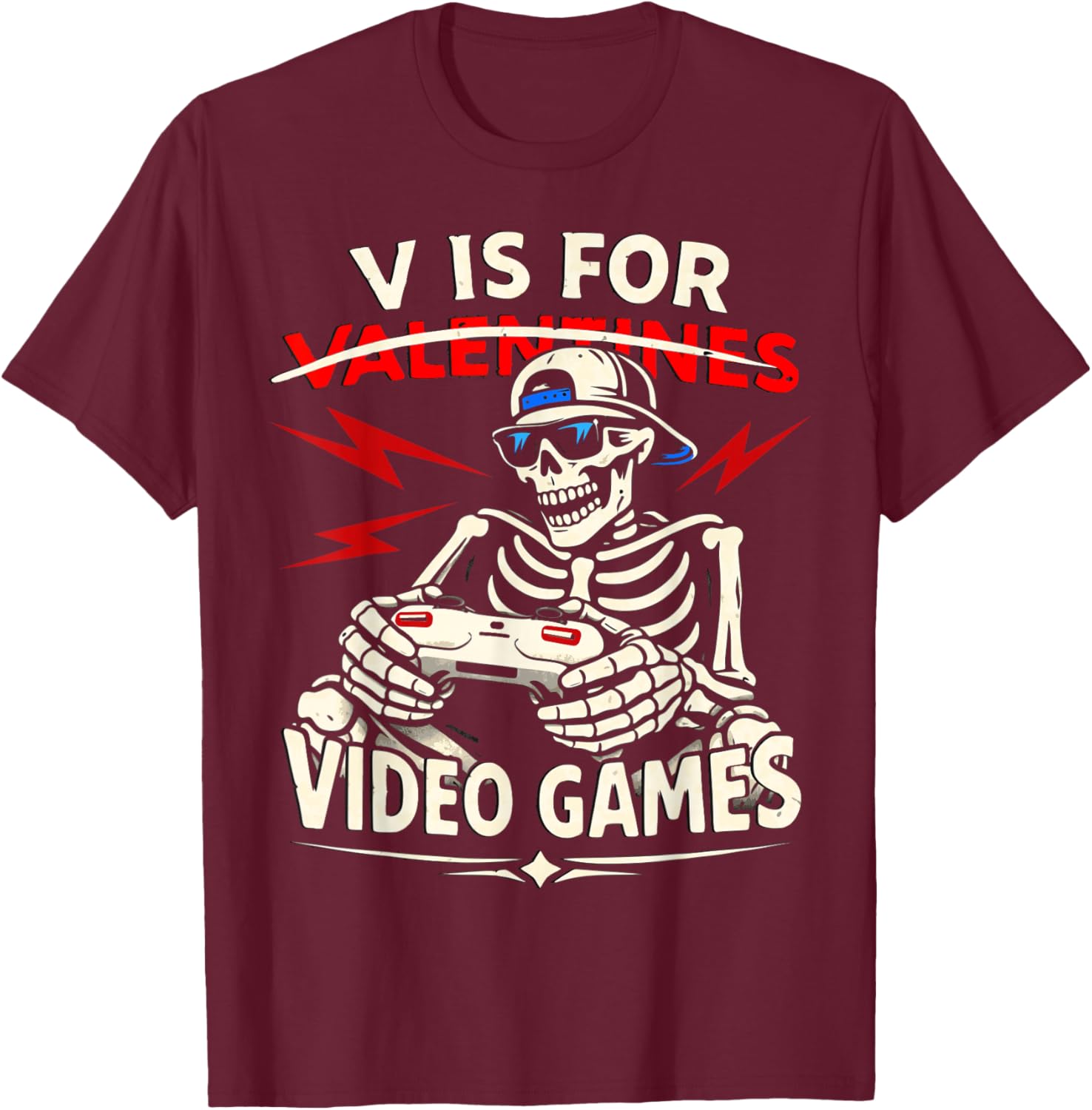 V is for Video Games Shirt Funny Valentines Skeleton Gamer T-Shirt - T-Shirt | Maroon