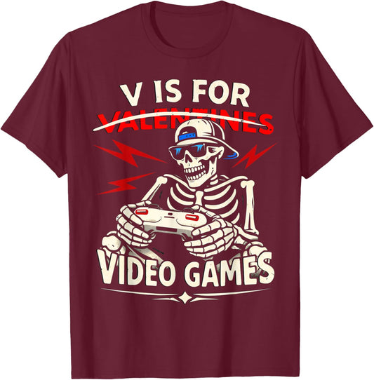 V is for Video Games Shirt Funny Valentines Skeleton Gamer T-Shirt - T-Shirt | Maroon