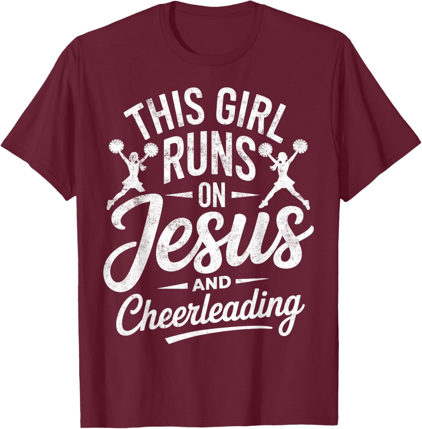 Christian Cheerleader This Girl Runs On Jesus & Cheerleading T-Shirt - T-Shirt | Maroon