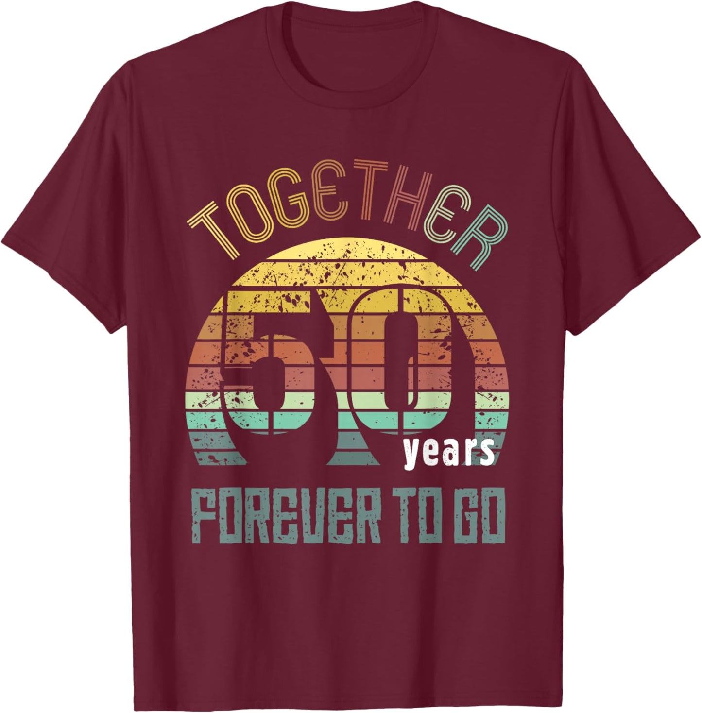 50 Wedding Anniversary for Couple Best 50th Year of Marriage T-Shirt - T-Shirt | Maroon