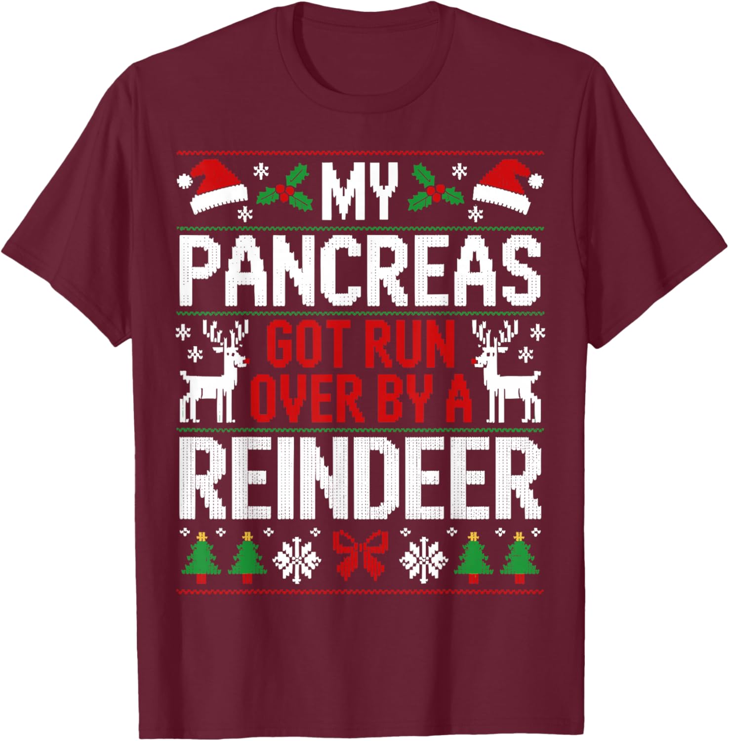 My Pancreas Got Run Over by A Reindeer - Christmas Diabetes T-Shirt - T-Shirt | Maroon
