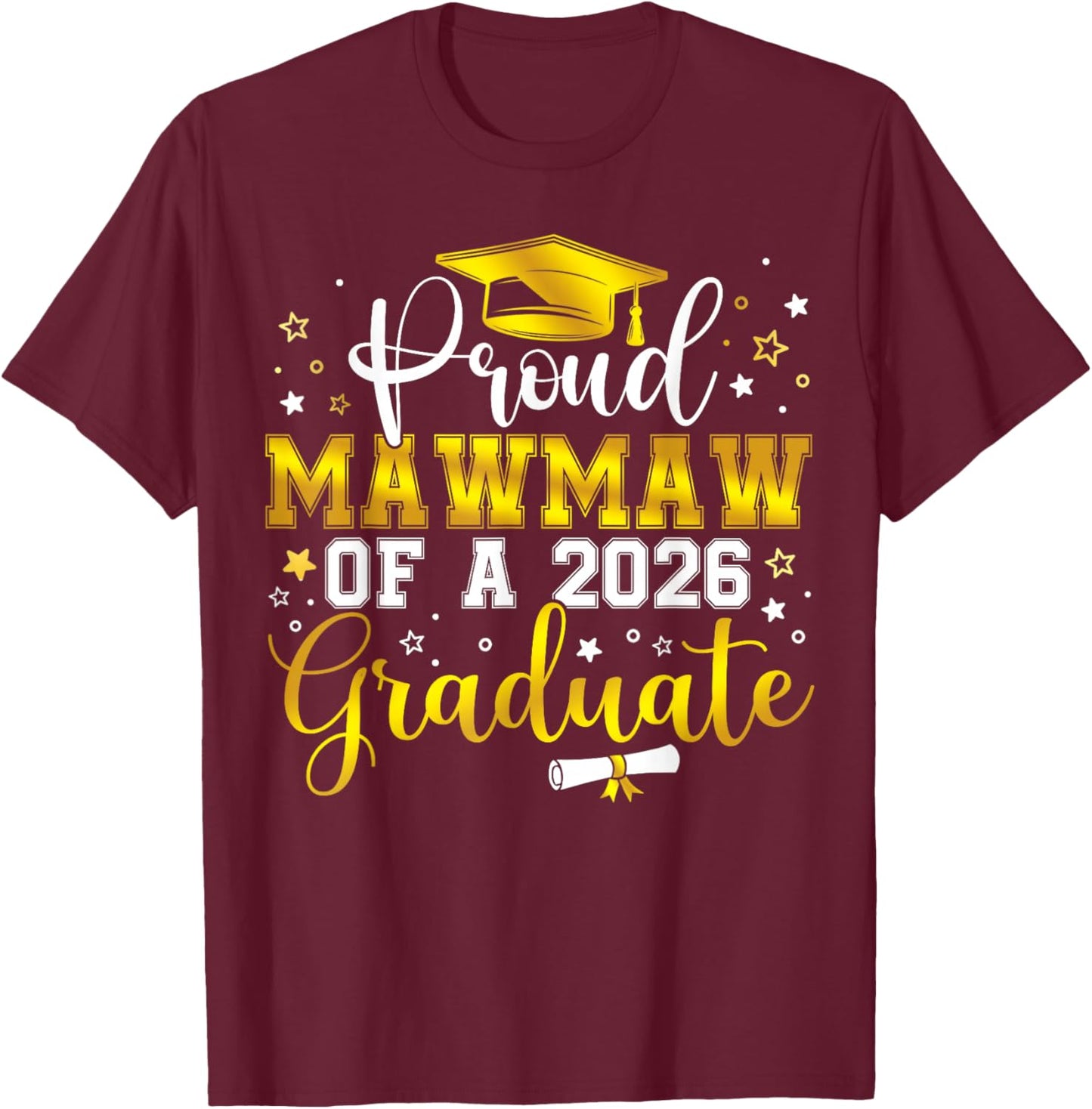 Proud Mawmaw of a Class of 2026 Graduate Senior Graduation T-Shirt - T-Shirt | Maroon