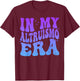 in My ALTRUISMO Era School Spirit Groovy T-Shirt - T-Shirt | Maroon