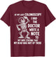 at My Last Colonoscopy I Had The Doctor Write A Note to T-Shirt - T-Shirt | Maroon