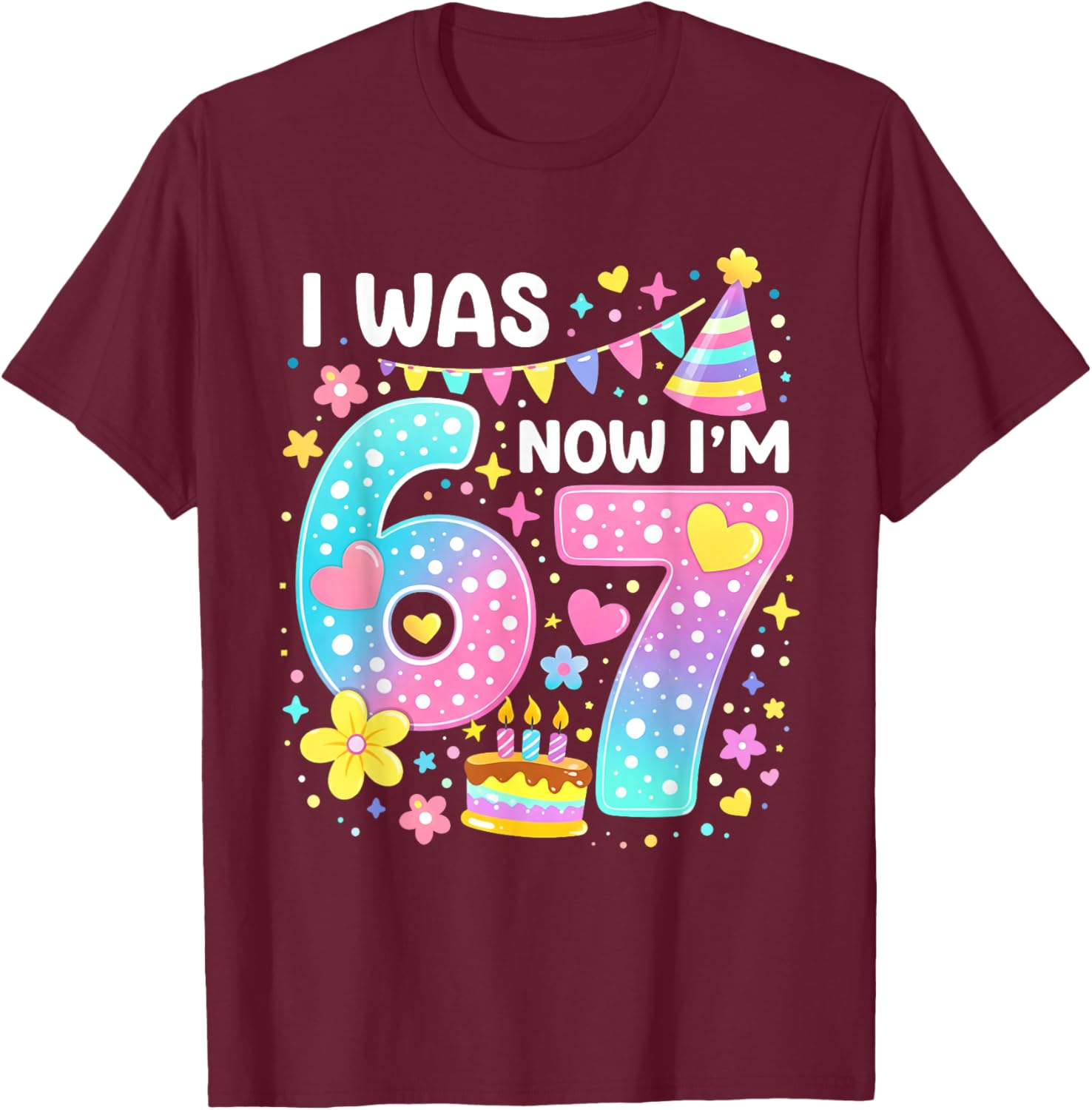 7th Birthday Girl Funny Six Seven I was 6 Now I'm 7 Year Old T-Shirt - T-Shirt | Maroon