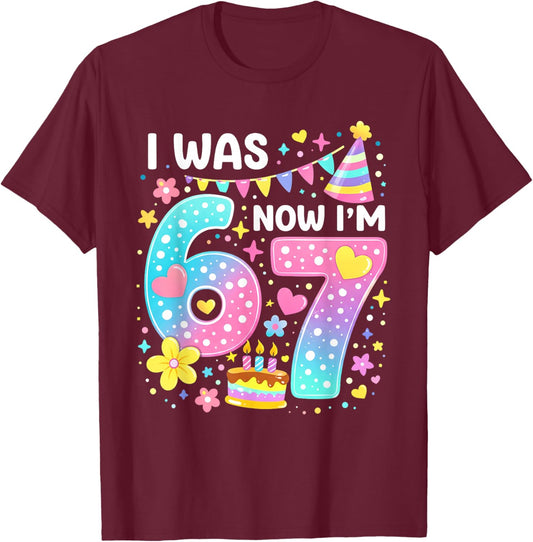 7th Birthday Girl Funny Six Seven I was 6 Now I'm 7 Year Old T-Shirt - T-Shirt | Maroon