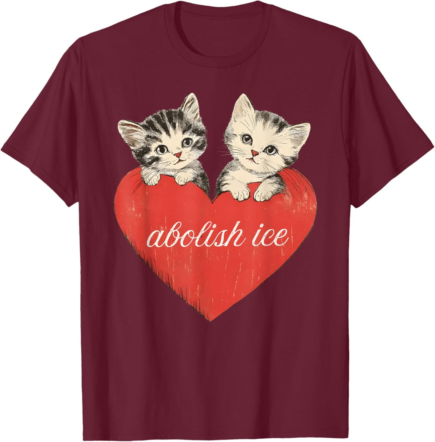 Abolish ICE, Cute Cat Valentines Women Girl T-Shirt - T-Shirt | Maroon