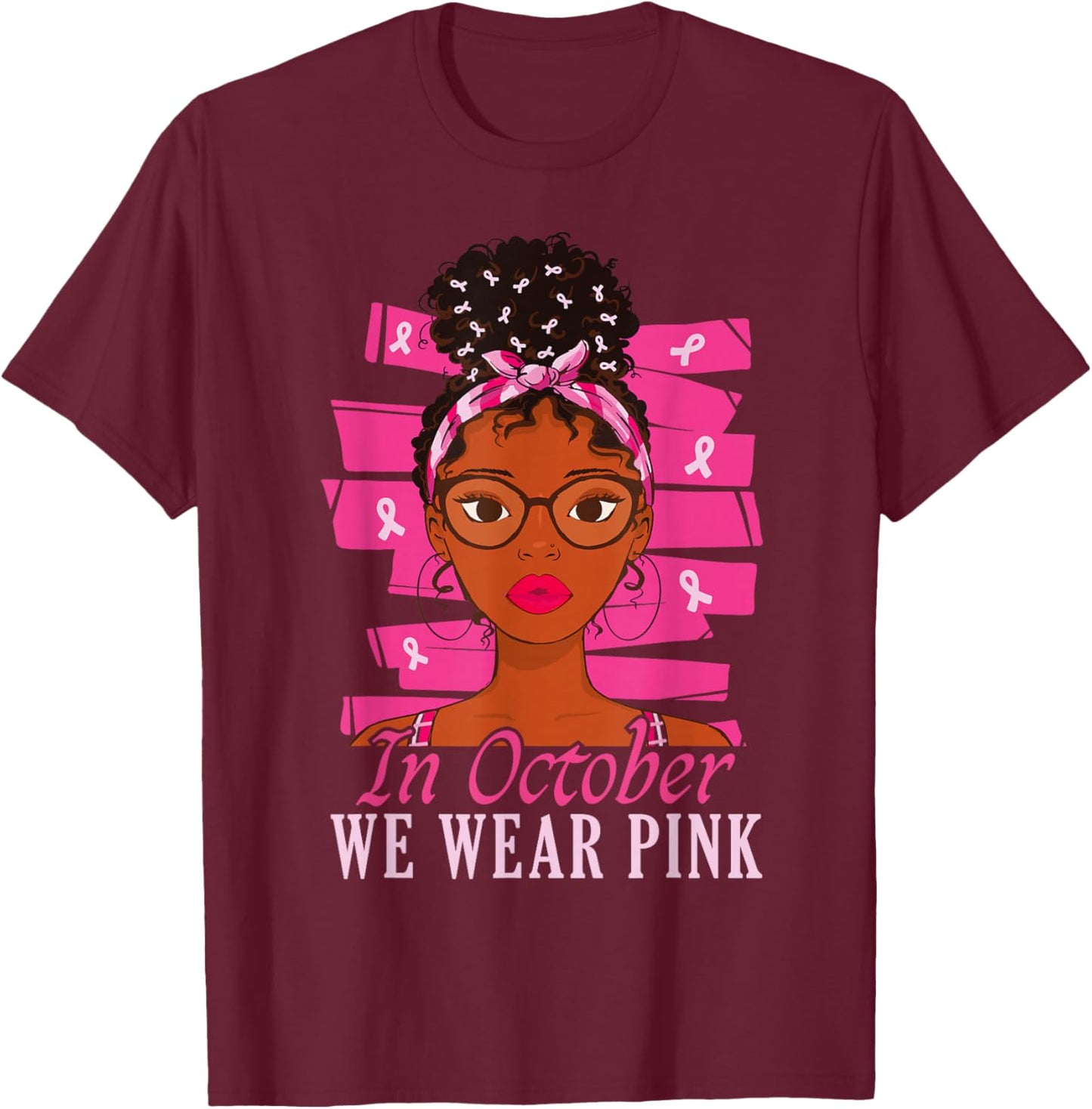 in October We Wear Pink Black Women Breast Cancer Awareness T-Shirt - T-Shirt | Maroon