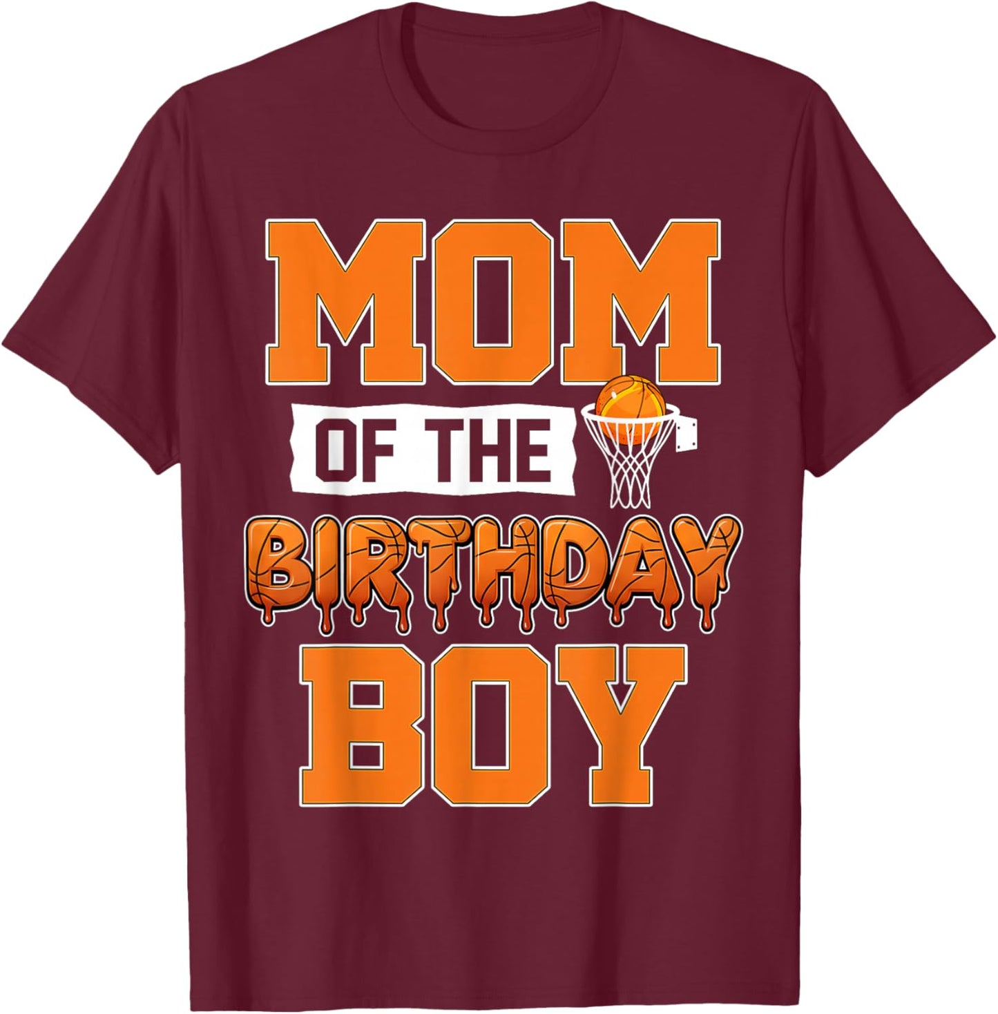Mom of The Birthday Boy Matching Basketball Player Family T-Shirt - T-Shirt | Maroon