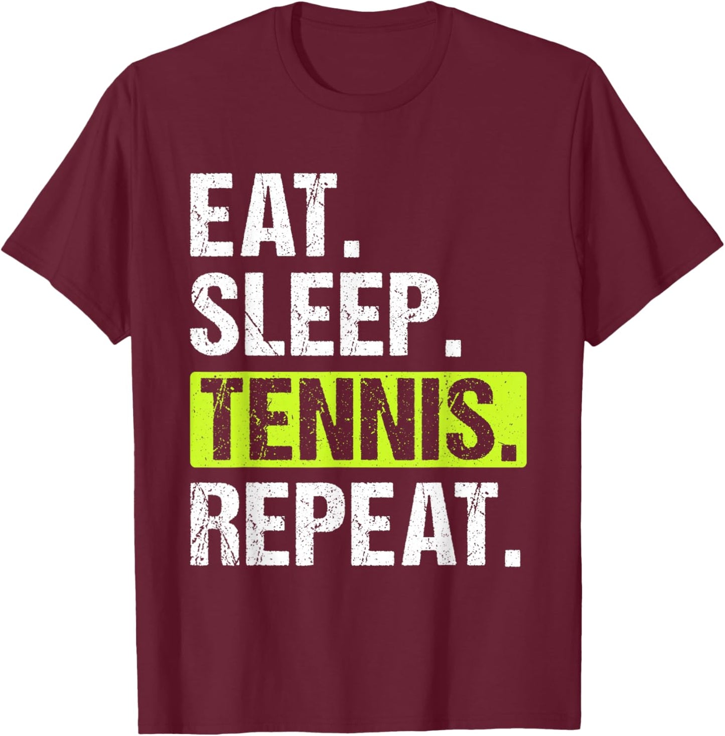 Eat Sleep Tennis Repeat Funny Tennis Player Men T-Shirt - T-Shirt | Maroon