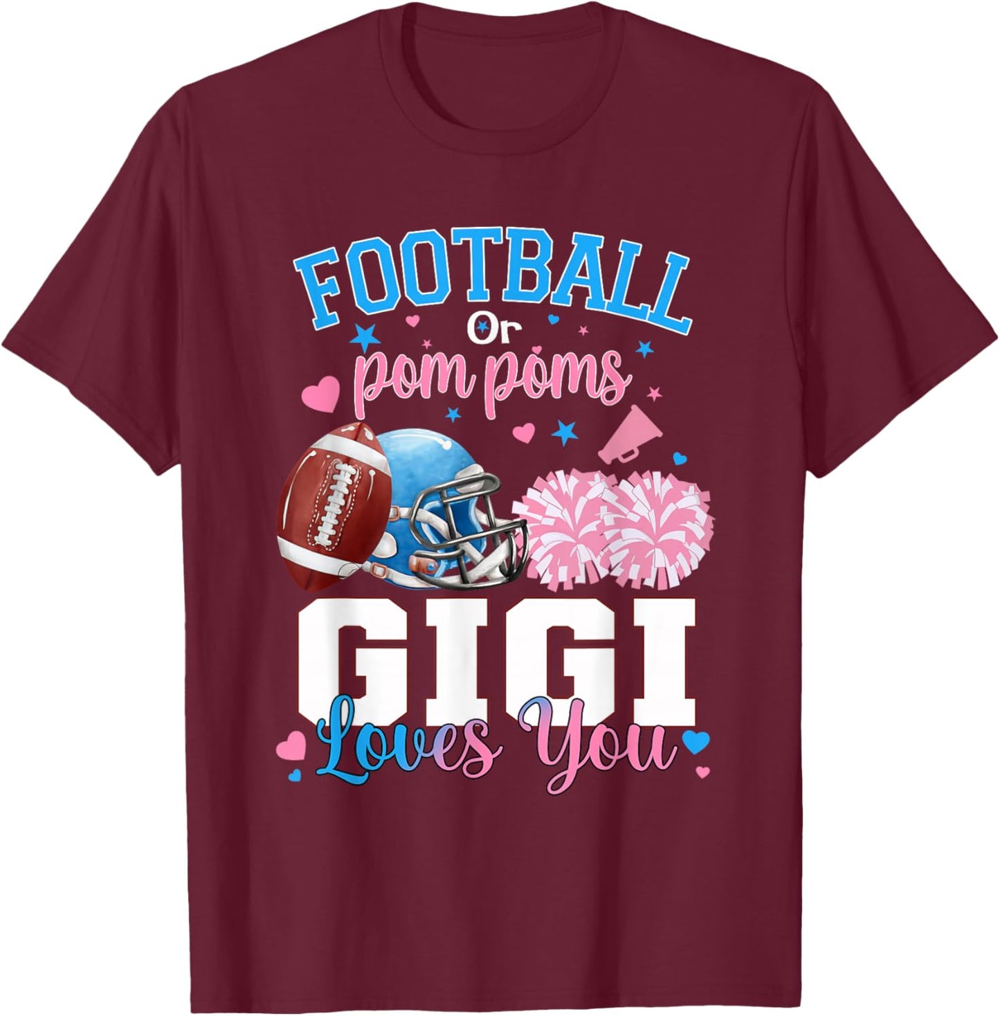 Football or Pom Poms Gigi Loves You Baby Gender Reveal T-Shirt - T-Shirt | Maroon