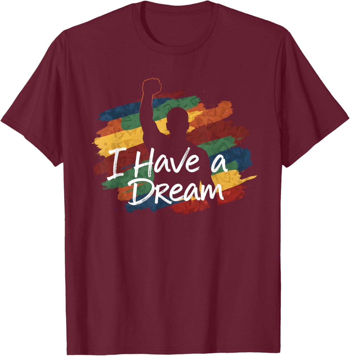 I Have A Dream Black History Saying African Design T-Shirt - T-Shirt | Maroon