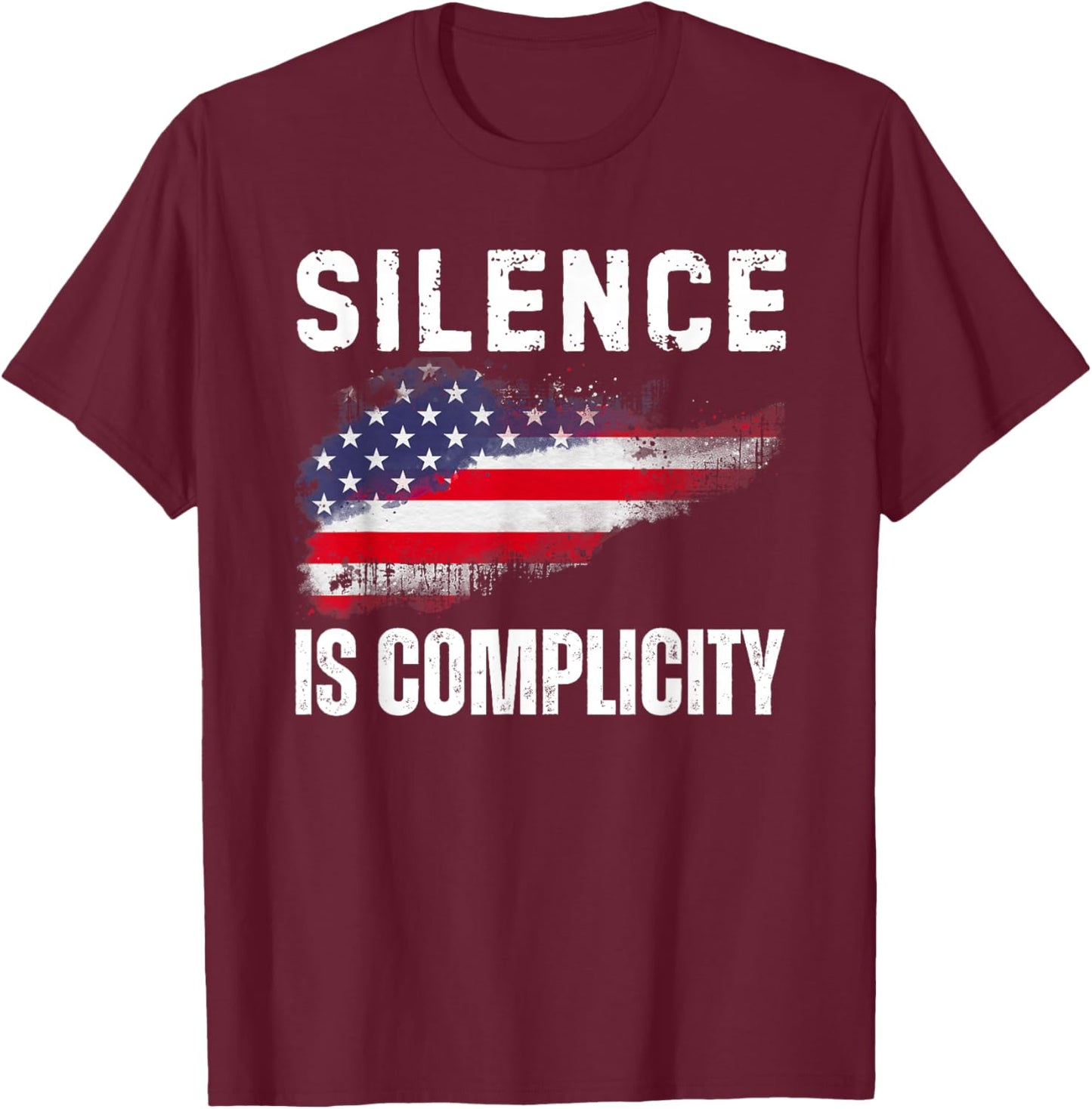Silence is Complicity Flag T-Shirt - T-Shirt | Maroon