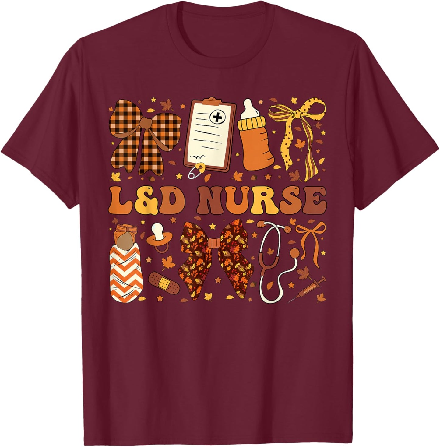 L&D Nurse Fall Autumn Coquette Labor Delivery Thanksgiving T-Shirt - T-Shirt | Maroon