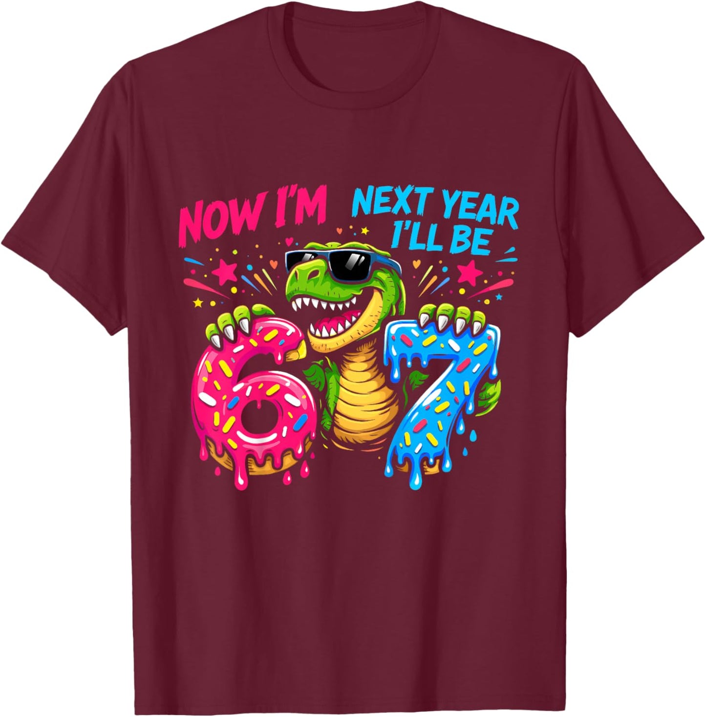 6 Year Old Birthday Boys Kids Now I'm 6 Next Year I'll be 7 T-Shirt - T-Shirt | Maroon