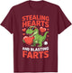 Stealing Hearts and Blasting Farts T-Shirt - T-Shirt | Maroon