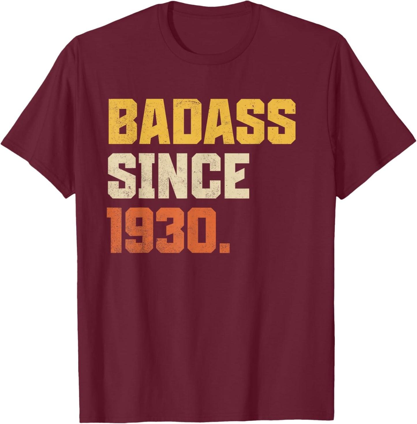 Retro Badass Since 1930 96 Year Old Funny 96th Birthday T-Shirt - T-Shirt | Maroon