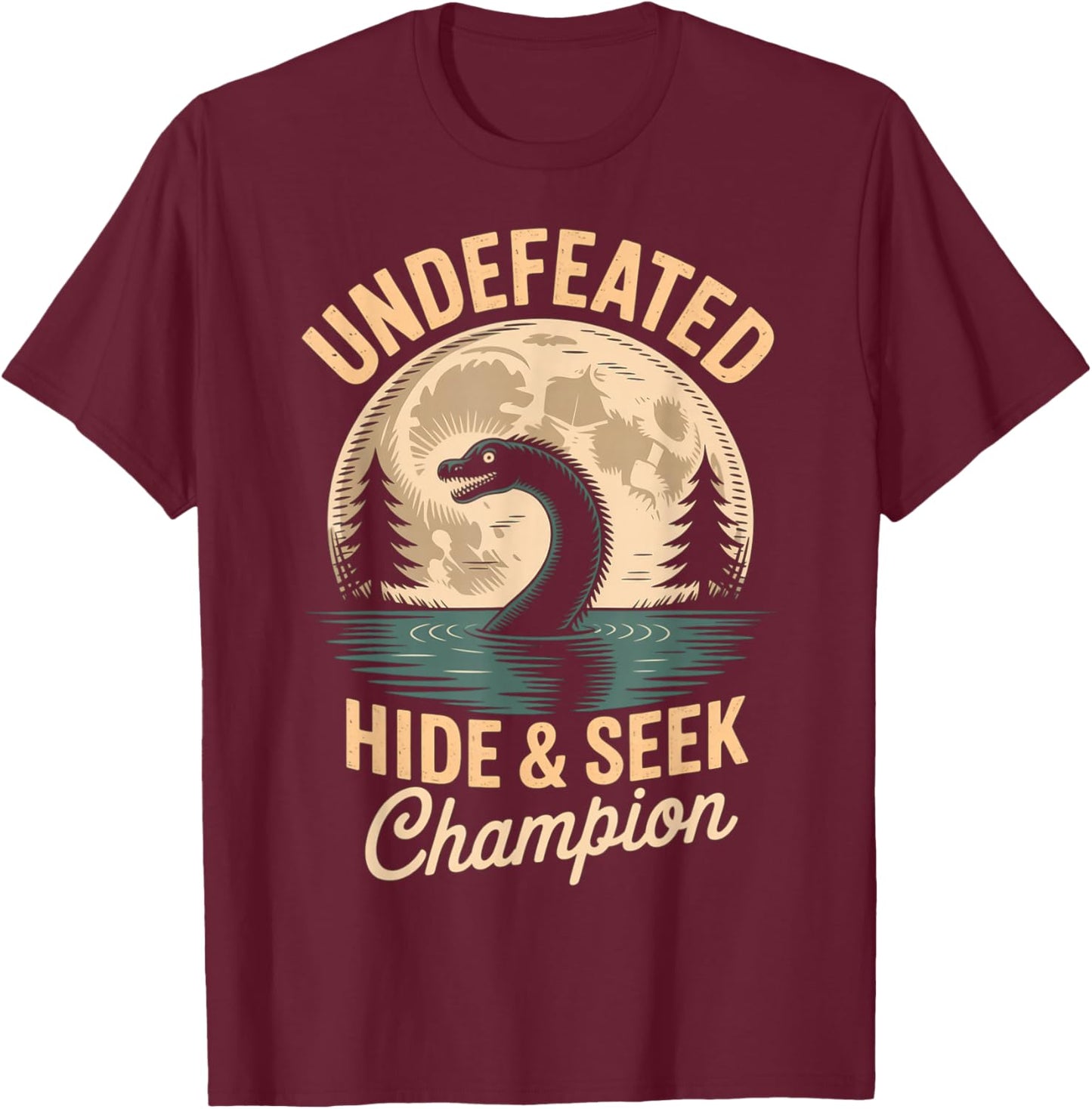 Hide and Seek Champion Cryptid Nessie Loch Ness Monster T-Shirt - T-Shirt | Maroon