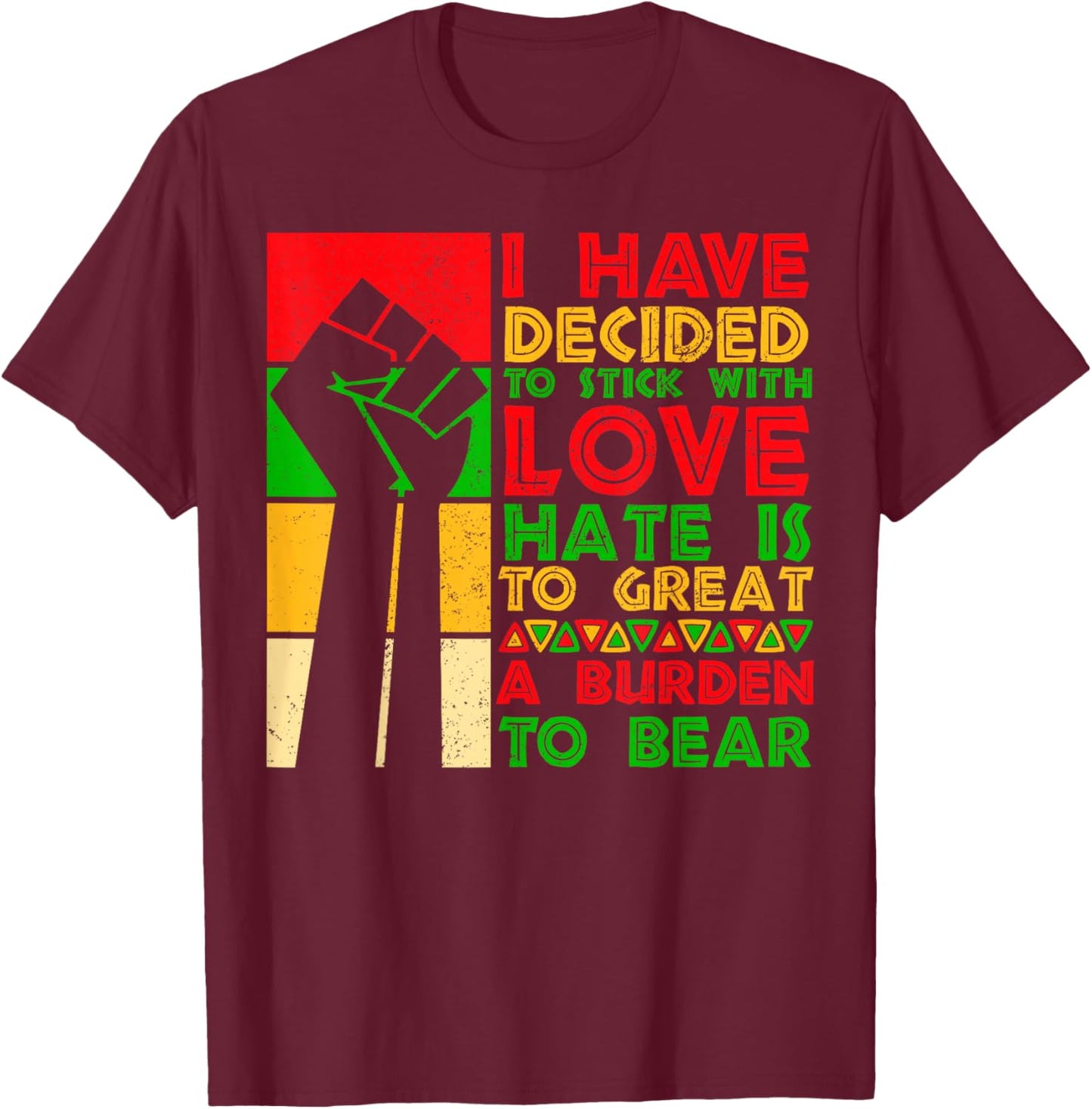 Black History Month I Have Decided to Historical Quote T-Shirt - T-Shirt | Maroon