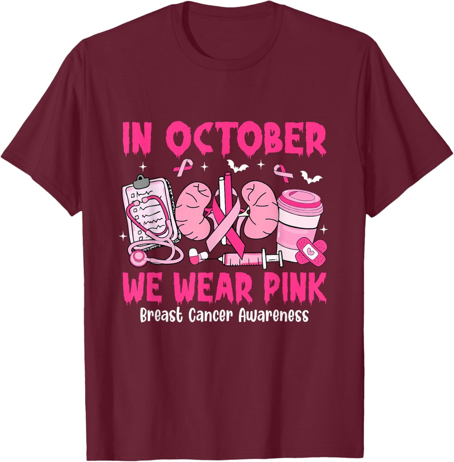 in October We Wear Pink Breast Cancer Urology Nurse T-Shirt - T-Shirt | Maroon
