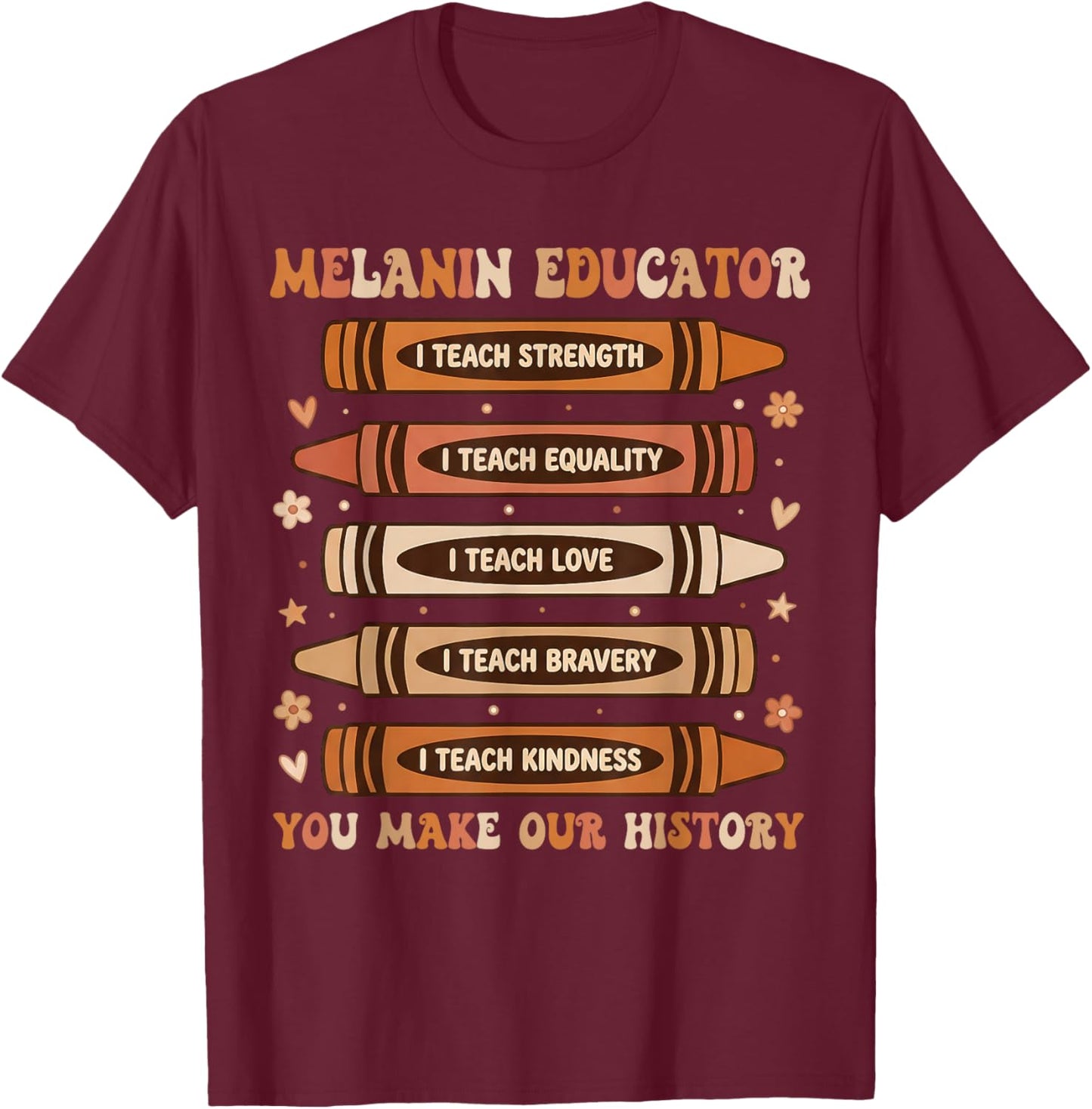 Black History Month Teacher Black Educator African American T-Shirt - T-Shirt | Maroon