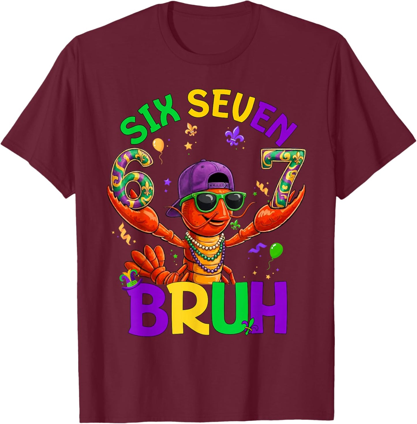 Bruh 67 Mardi Gras Crawfish Six Seven 6 7 Boys Mardi Gras T-Shirt - T-Shirt | Maroon