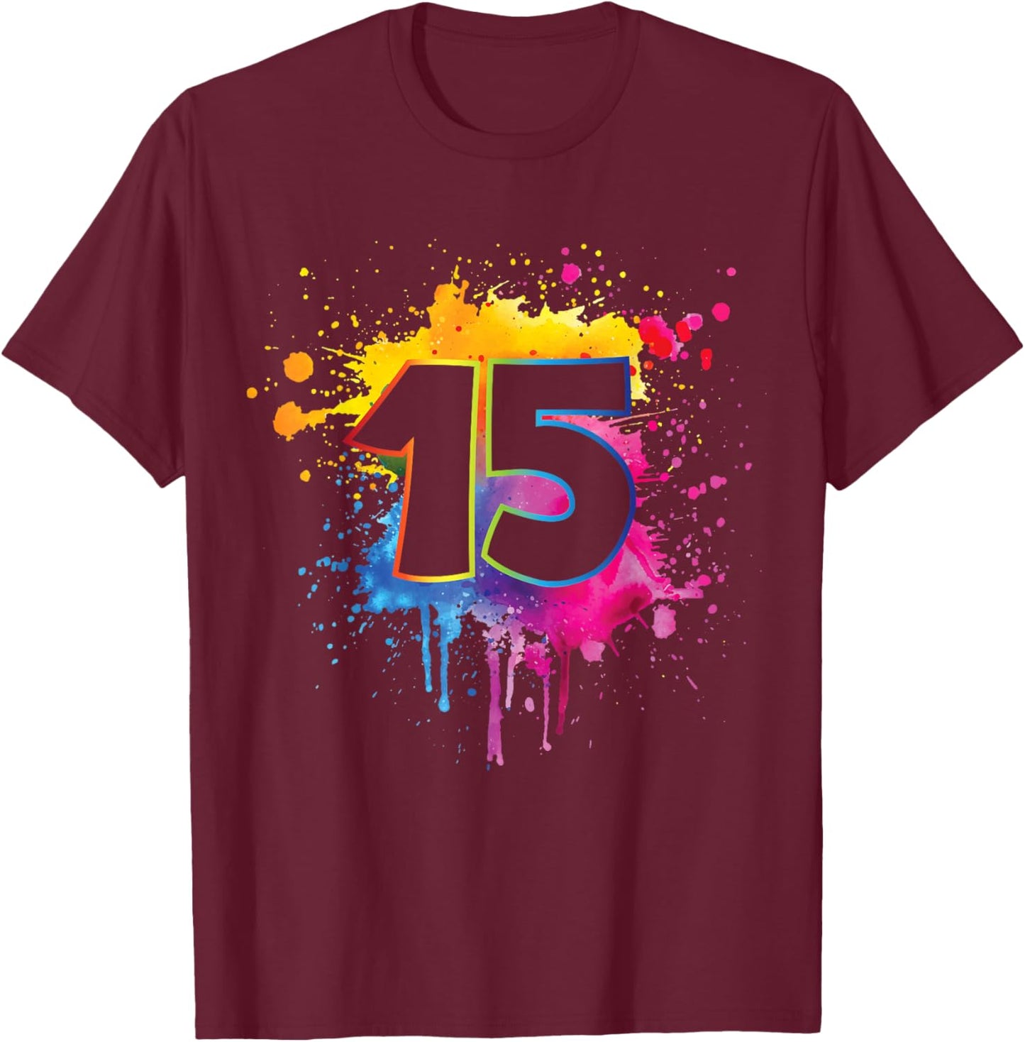 15th Birthday Colorful Paint Splashes 15 Year Old Girls Boys T-Shirt - T-Shirt | Maroon