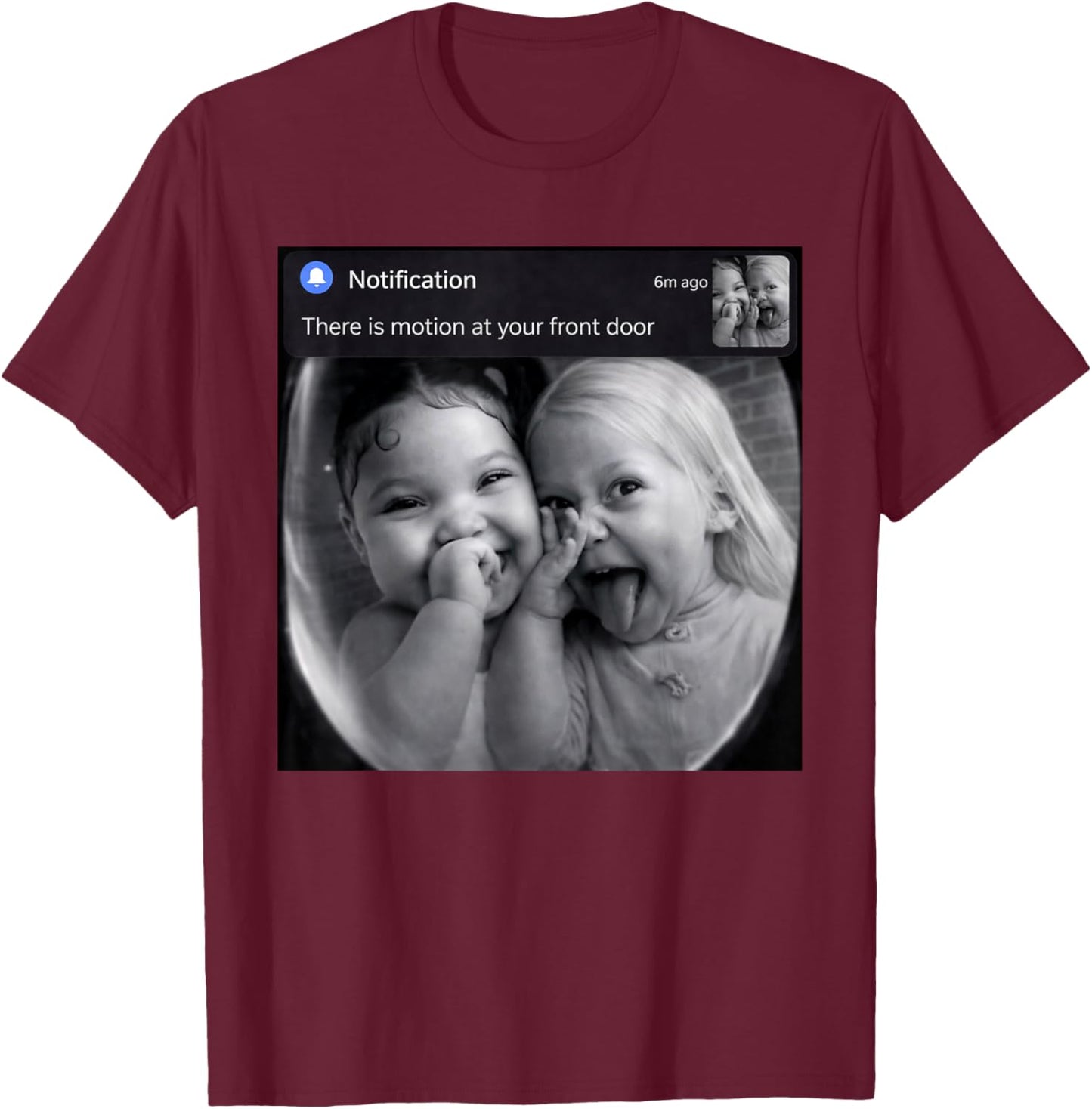 Funny AI Baby Girls Motion At Your Front Door Meme T-Shirt - T-Shirt | Maroon