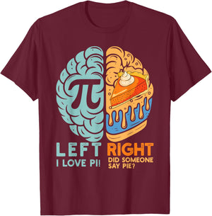 Funny pi Day Brain Left and Right Pie Math Teacher T-Shirt - T-Shirt | Maroon