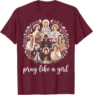 Catholic Saints Pray Like A Girl Christian Women T-Shirt - T-Shirt | Maroon